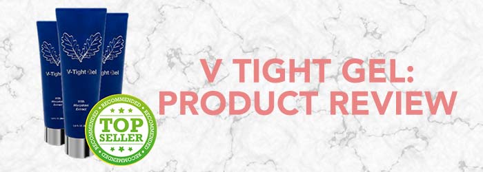 V Tight gel: Product Review